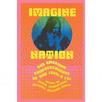 Imagine Nation: The American Counterculture of the 1960s & '70s