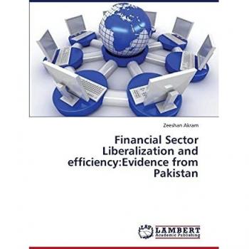 Financial Sector Liberalization and efficiency:Evidence from Pakistan