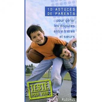 Pour gérer les disputes entre frères et soeurs
