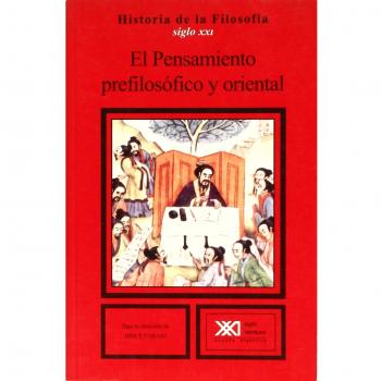 Historia de la filosofía. Vol. 01. El pensamiento prefilosófico y oriental