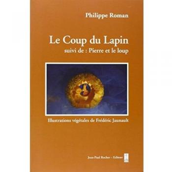 Le Coup du Lapin : Suivi de : Pierre et le loup