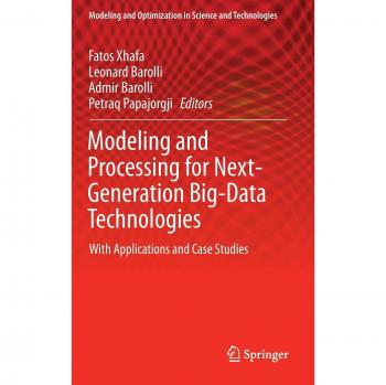 Modeling and Processing for Next-Generation Big-Data Technologies: With Applications and Case Studies