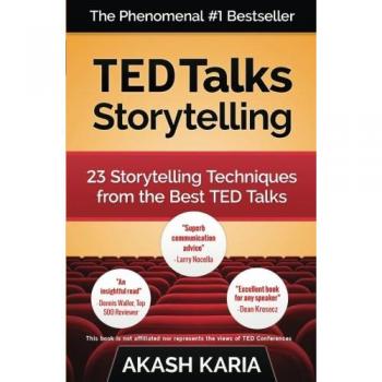 TED Talks Storytelling : 23 Storytelling Techniques from the Best TED Talks