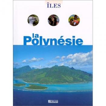 La Polynésie (Iles)