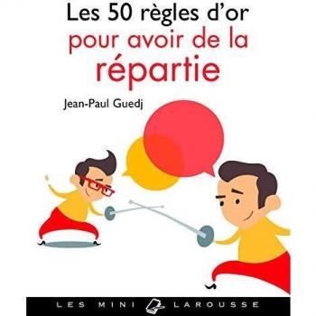 Les 50 règles d'or pour avoir de la répartie