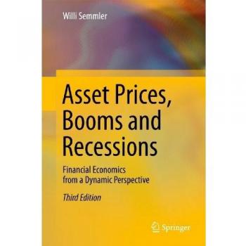Asset Prices, Booms and Recessions: Financial Economics from a Dynamic Perspective