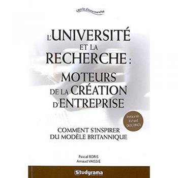 Université et la Recherche Moteurs de la Creation d'Entreprise: Comment s'inspirer du modèle britannique