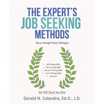 The Expert's Job Seeking Methods: Success through Proven Techniques