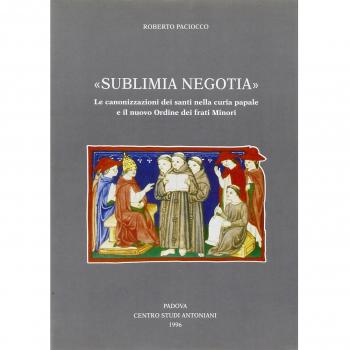Sublimia negotia. Le canonizzazioni dei santi nella curia papale ...
