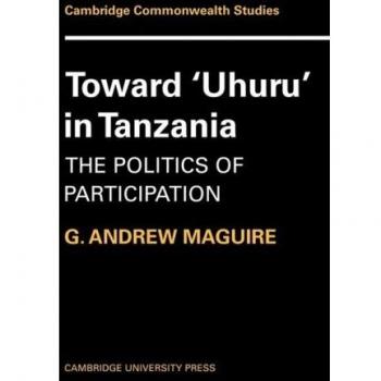 Toward 'uhuru' in Tanzania, Cambridge Commonwealth Series