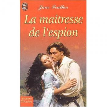 Jane Feather La Maîtresse De L'Espion (Aventures Et Passion)