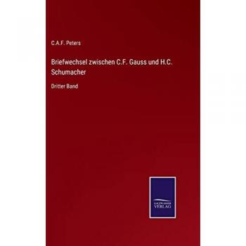 Briefwechsel zwischen C.F. Gauss und H.C. Schumacher: Dritter Band