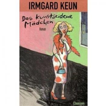 Irmgard Keun Das Kunstseidene Mädchen: Roman