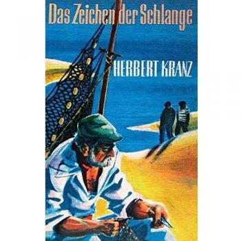 Herbert Kranz Das Zeichen Der Schlange: Abenteuer In Marseille Und Am Mittelmeer