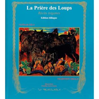 Romané Chavé : La Prière des Loups et Autres Contes Tsiganes Balto-Slaves