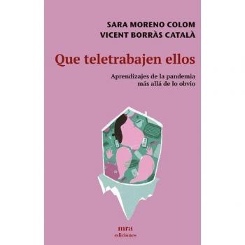 Que teletrabajen ellos: Aprendizajes de pandemia más allá de lo obvio.