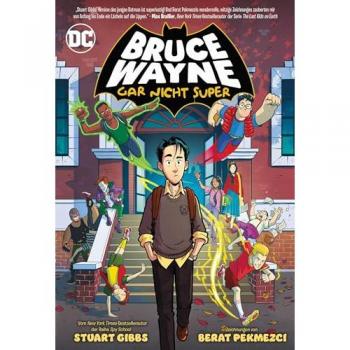 Stuart Gibbs Bruce Wayne: Gar Nicht Super