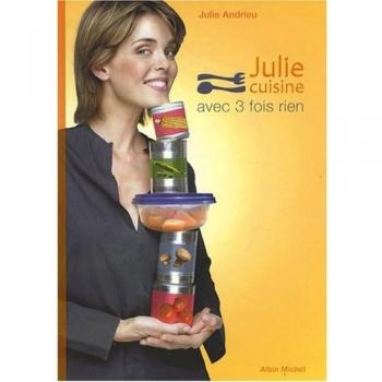 Julie Cuisine Avec Trois Fois Rien (Cuisine