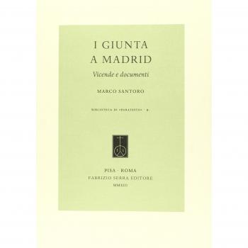 I Giunta a Madrid. Vicende e documenti