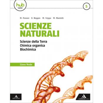 Scienze naturali. Linea verde. Per i Licei e gli Ist. magistrali. Con e-book. Con espansione online: 5