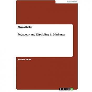 Pedagogy and Discipline in Madrasas