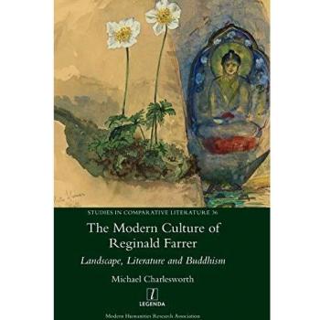 The Modern Culture of Reginald Farrer: Landscape, Literature and Buddhism