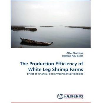 The Production Efficiency of White Leg Shrimp Farms: Effect of Financial and Environmental Variables