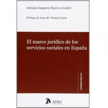 MARCO JURÍDICO DE LOS SERVICIOS SOCIALES.. REALIDAD ACTUAL Y PERSPECTIVAS DE FUTURO.