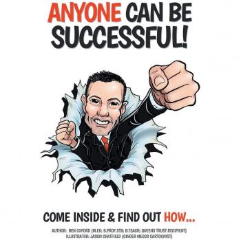 Anyone Can Be Successful: Come Inside and Find Out How . . .
