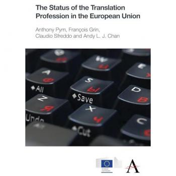 The Status of the Translation Profession in the European Union (Anthem European Studies)