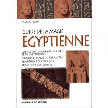 Guide de la magie égyptienne (Sciences Humaines)