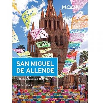 Moon San Miguel de Allende (Third Edition)