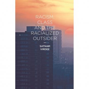 Racism Class and the Racialized Outsider