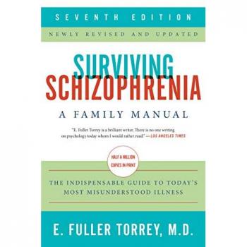 Surviving Schizophrenia, 7th Edition : A Family Manual
