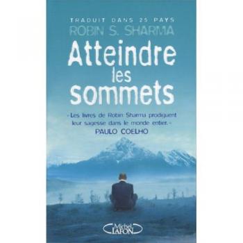 Atteindre les sommets : Les secrets de la réussite dévoilés par l'un des grands maîtres du développement personnel