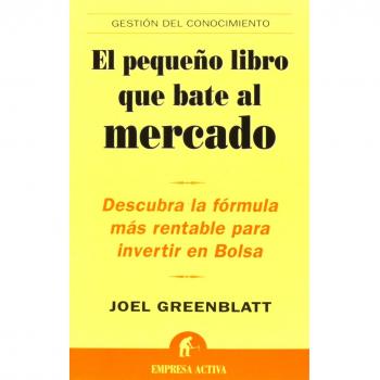 Pequeno Libro Que Bate Al Mercado/ the Little Book That Beats the Market