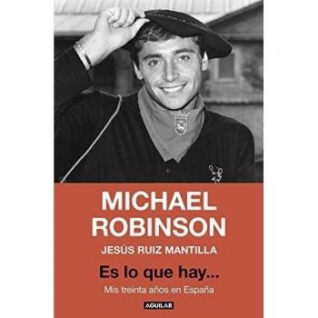 Es lo que hay... Mis treinta años en España