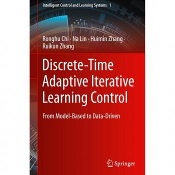 Chi, Ronghu: Discrete-Time Adaptive Iterative Learning Control