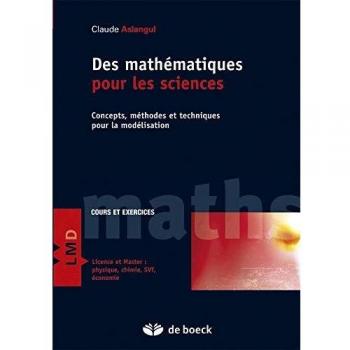 Des Mathematiques pour les Sciences Concepts, Methodes et Techniques pour la Modélisation