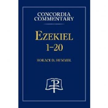 Ezekiel 120 Concordia Commentary by Horace Hummel Hardcover Book