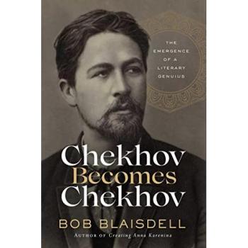 Bob Blaisdell Chekhov Becomes Chekhov