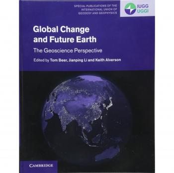 Global Change and Future Earth: The Geoscience Perspective (Special Publications of the International Union of Geodesy and Geophysics)