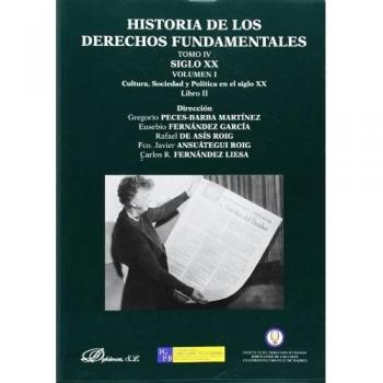 Historia de los derechos fundamentales. Tomo iv. Siglo xx. Volumen i. Cultura, sociedad y política en el siglo xx. Libro ii (Tapa blanda con solapas).