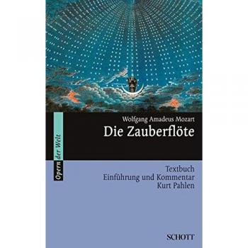 Mozart, Wolfgang A Die Zauberflöte: Einführung Und Kommentar. Textbuch/libretto.: Textbuch. Einführung Und Kommentar (Opern Der Welt)