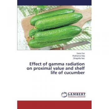 Effect of gamma radiation on proximal value and shelf life of cucumber