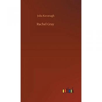 Kavanagh, Julia: Rachel Gray