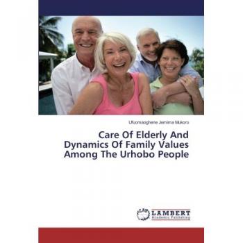 Care Of Elderly And Dynamics Of Family Values Among The Urhobo People