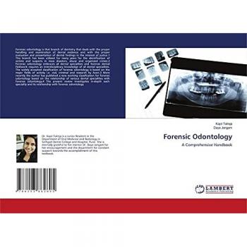 Talreja, Kajol: Forensic Odontology