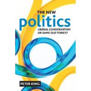 The New Politics: Liberal Conservatism or Same Old Tories?