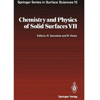 Chemistry and Physics of Solid Surfaces VII